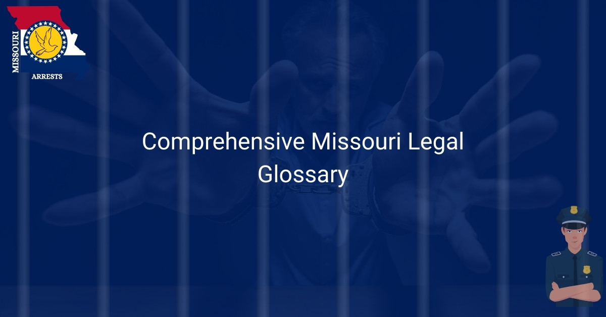 Comprehensive Missouri Legal Glossary