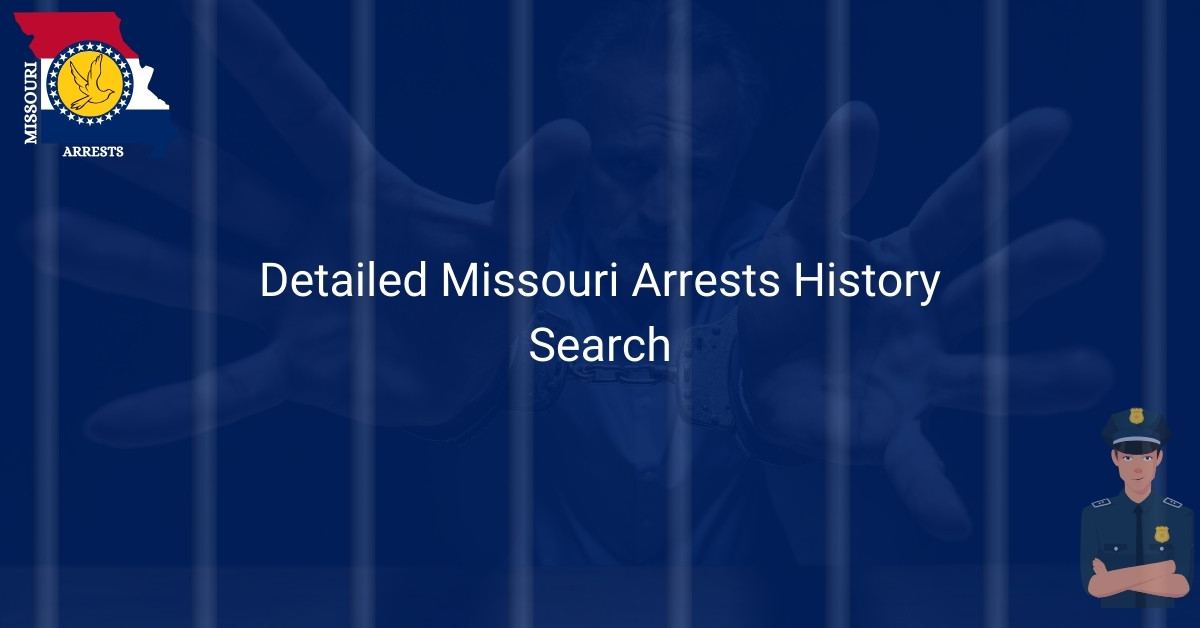 Detailed Missouri Arrests History Search