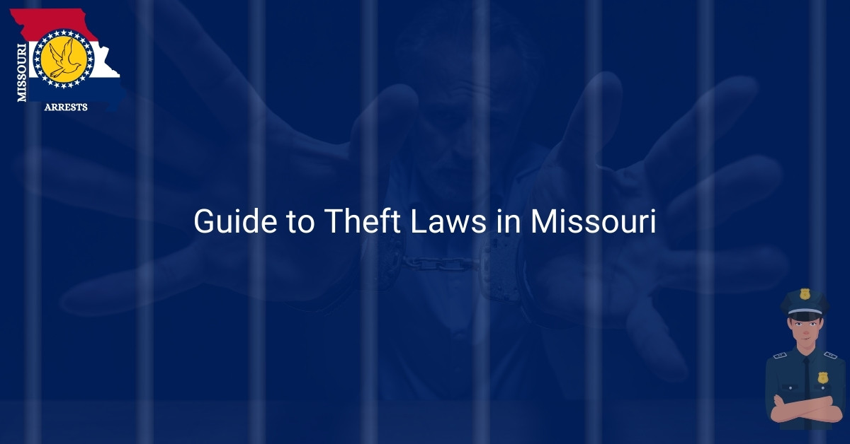 Guide to Theft Laws in Missouri