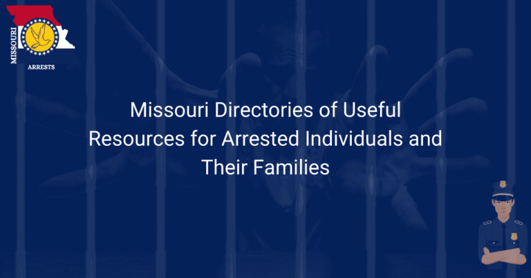 Missouri Directories of Useful Resources for Arrested Individuals and Their Families