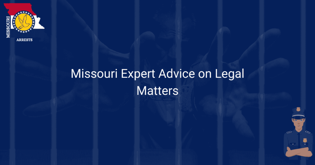 Missouri Expert Advice on Legal Matters