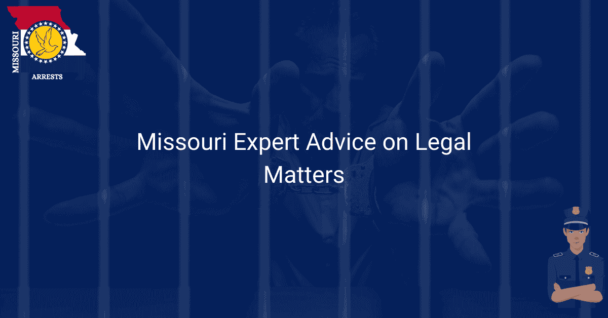 Missouri Expert Advice on Legal Matters