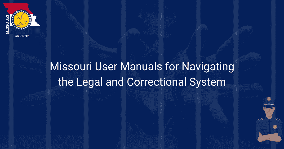 Missouri User Manuals for Navigating the Legal and Correctional System