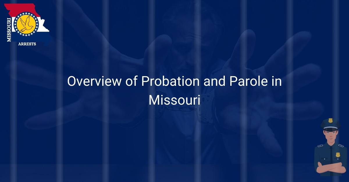 Overview of Probation and Parole in Missouri