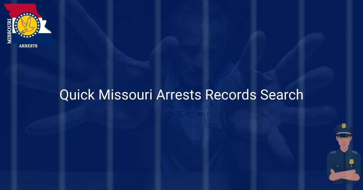 Quick Missouri Arrests Records Search