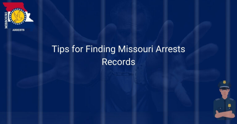Tips for Finding Missouri Arrests Records
