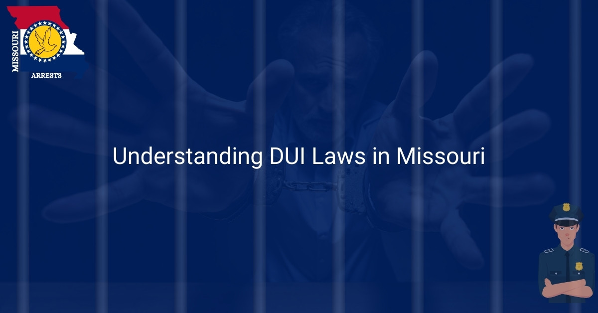Understanding DUI Laws in Missouri