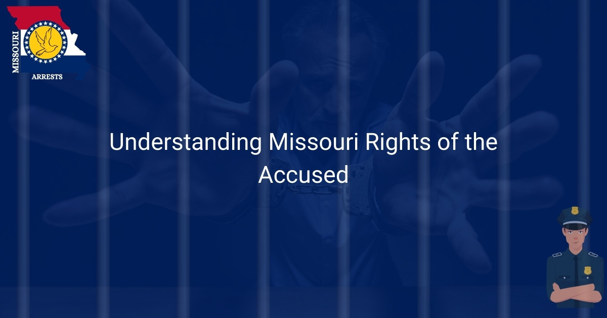 Understanding Missouri Rights of the Accused