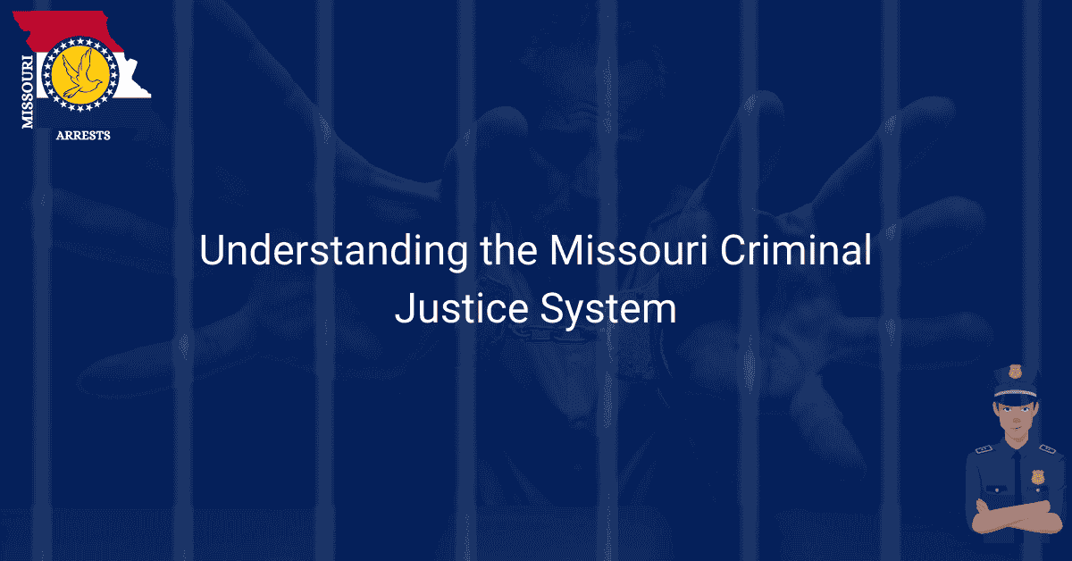 Understanding the Missouri Criminal Justice System